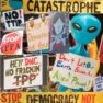 Collage from Anti-TTIP and TPP protests